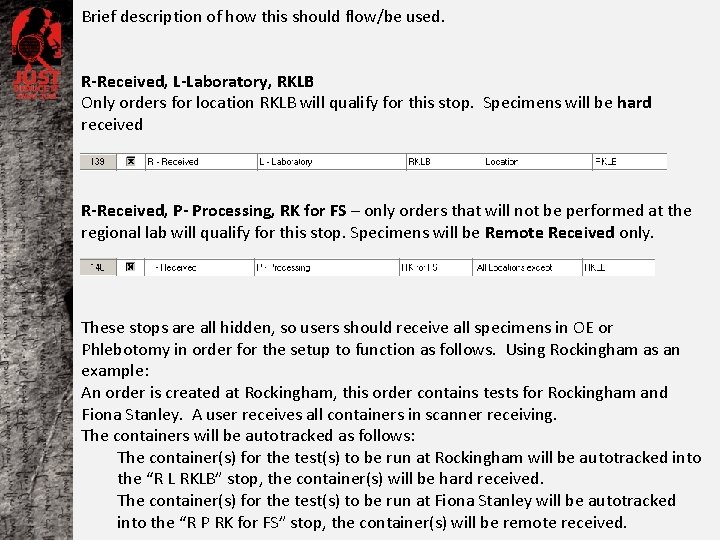 Brief description of how this should flow/be used. R-Received, L-Laboratory, RKLB Only orders for