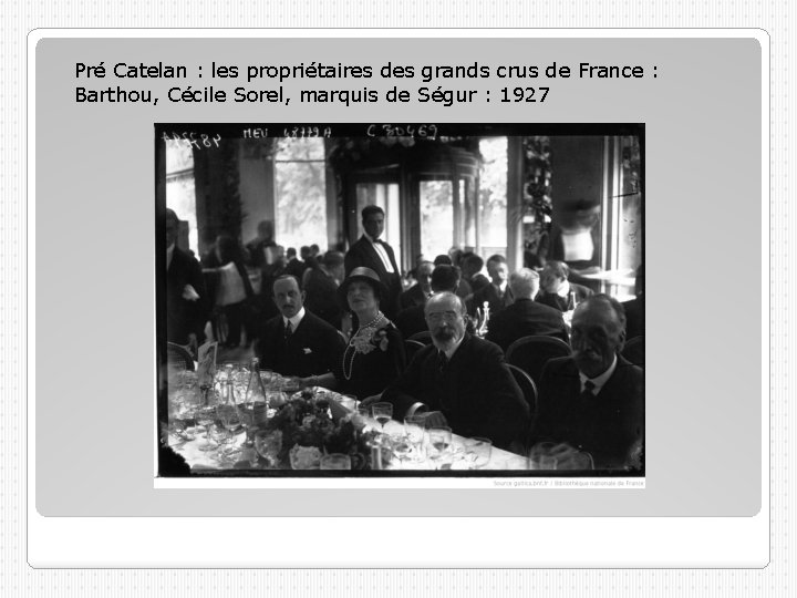 Pré Catelan : les propriétaires des grands crus de France : Barthou, Cécile Sorel,