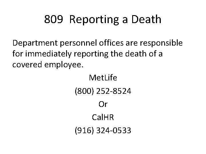 809 Reporting a Death Department personnel offices are responsible for immediately reporting the death