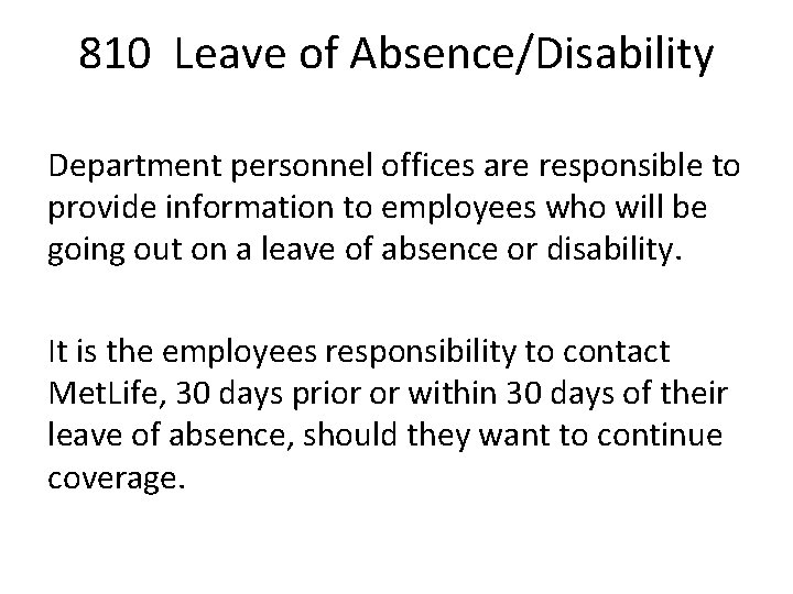 810 Leave of Absence/Disability Department personnel offices are responsible to provide information to employees