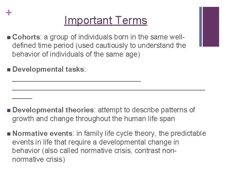 + Important Terms n Cohorts: a group of individuals born in the same welldefined