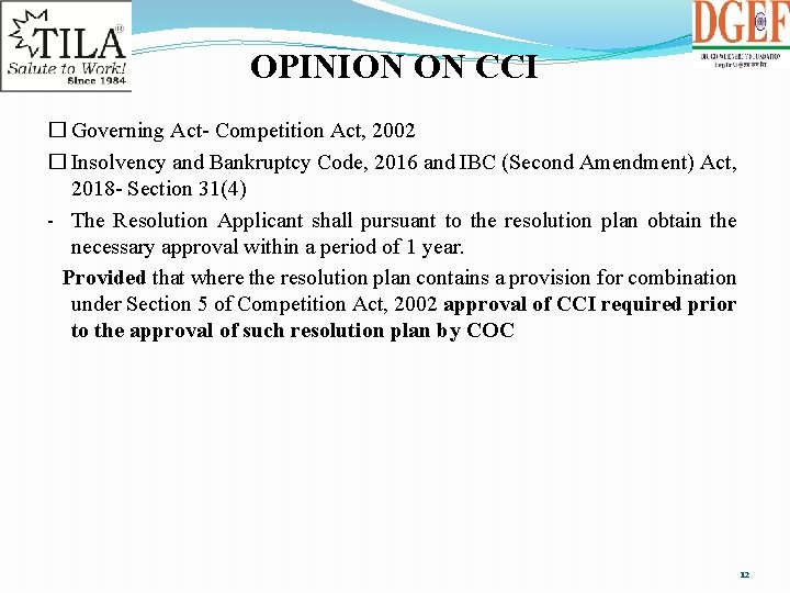 OPINION ON CCI � Governing Act- Competition Act, 2002 � Insolvency and Bankruptcy Code,