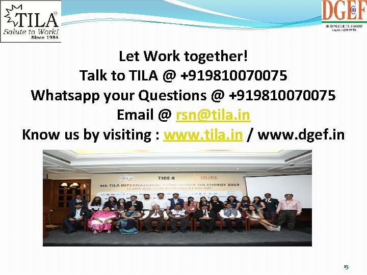 Let Work together! Talk to TILA @ +919810070075 Whatsapp your Questions @ +919810070075 Email
