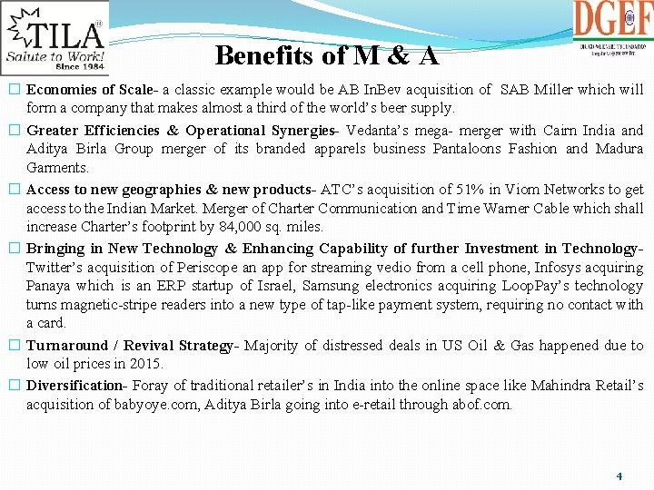 Benefits of M & A � Economies of Scale- a classic example would be