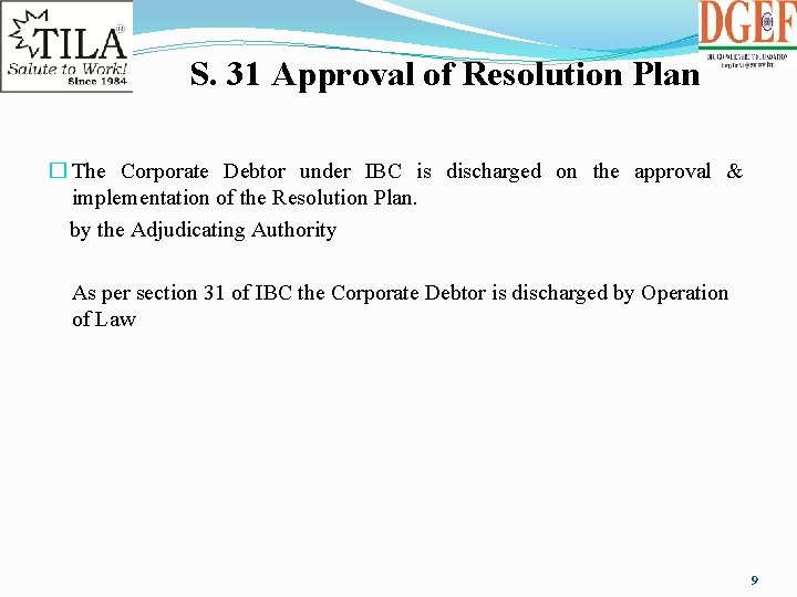 S. 31 Approval of Resolution Plan � The Corporate Debtor under IBC is discharged