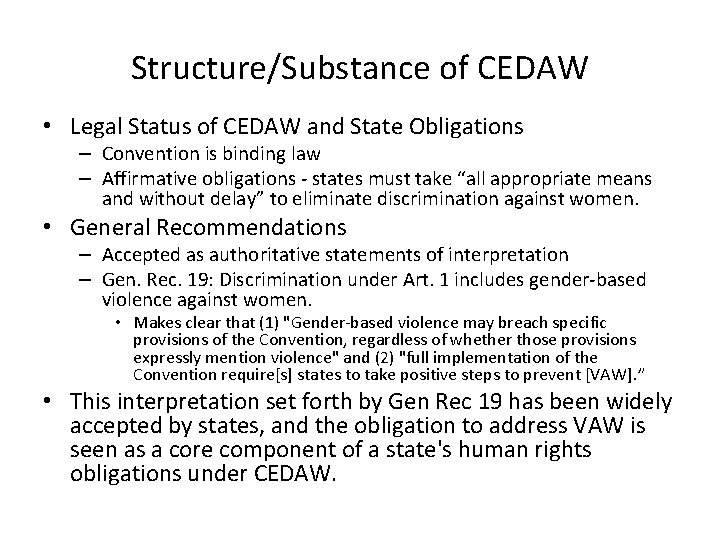 Structure/Substance of CEDAW • Legal Status of CEDAW and State Obligations – Convention is