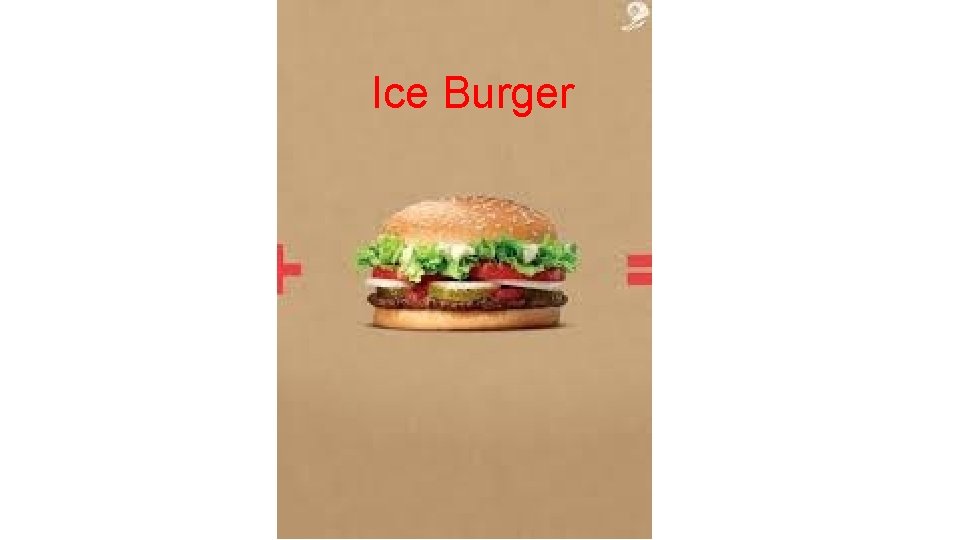 Ice Burger 