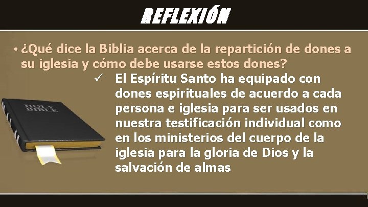 REFLEXIÓN • ¿Qué dice la Biblia acerca de la repartición de dones a su