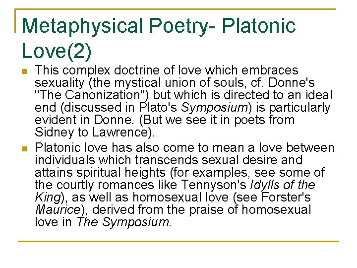 Metaphysical Poetry- Platonic Love(2) n n This complex doctrine of love which embraces sexuality