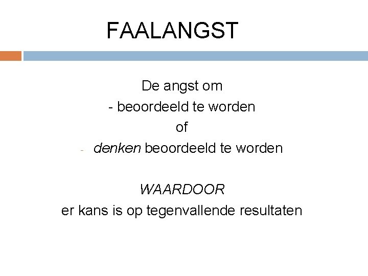 FAALANGST - De angst om - beoordeeld te worden of denken beoordeeld te worden