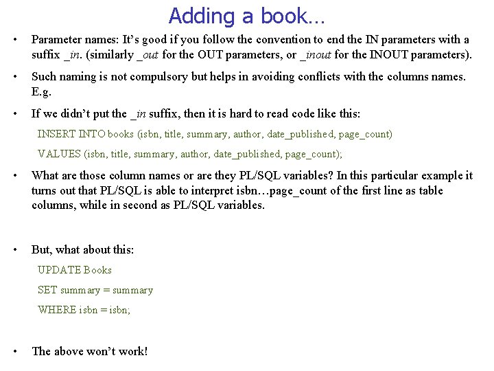 Adding a book… • Parameter names: It’s good if you follow the convention to