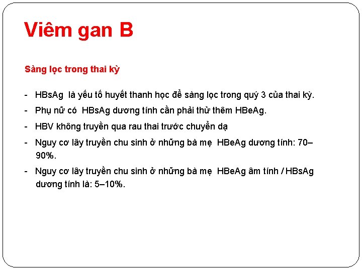 Viêm gan B Sàng lọc trong thai kỳ - HBs. Ag là yếu tố