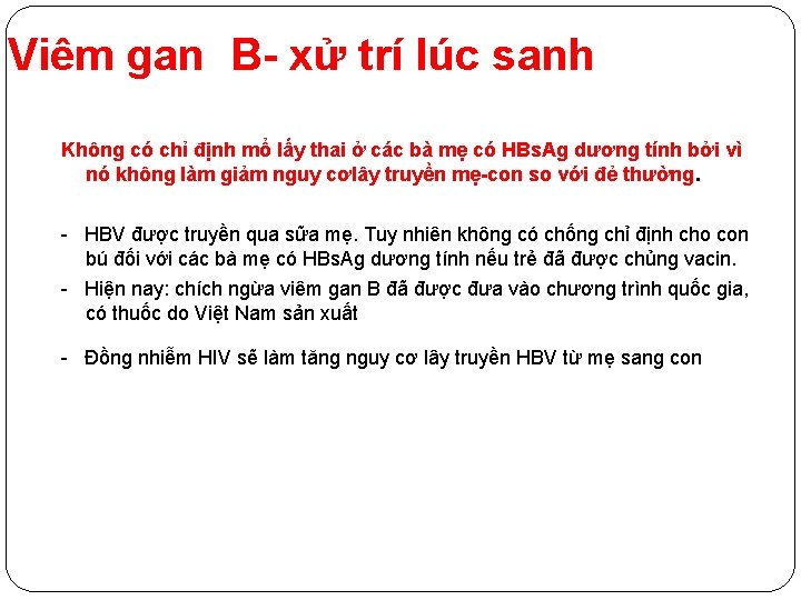 Viêm gan B- xử trí lúc sanh Không có chỉ định mổ lấy thai