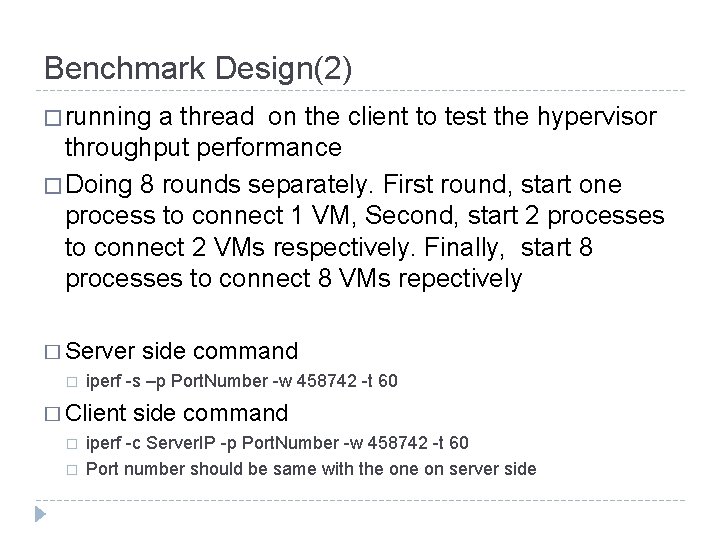 Benchmark Design(2) � running a thread on the client to test the hypervisor throughput