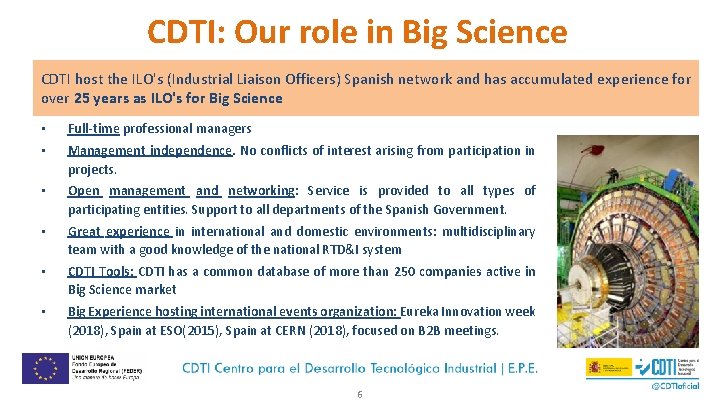 CDTI: Our role in Big Science - CDTI host the ILO's (Industrial Liaison Officers)