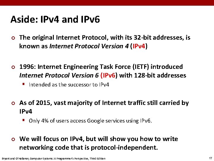 Aside: IPv 4 and IPv 6 ¢ ¢ The original Internet Protocol, with its