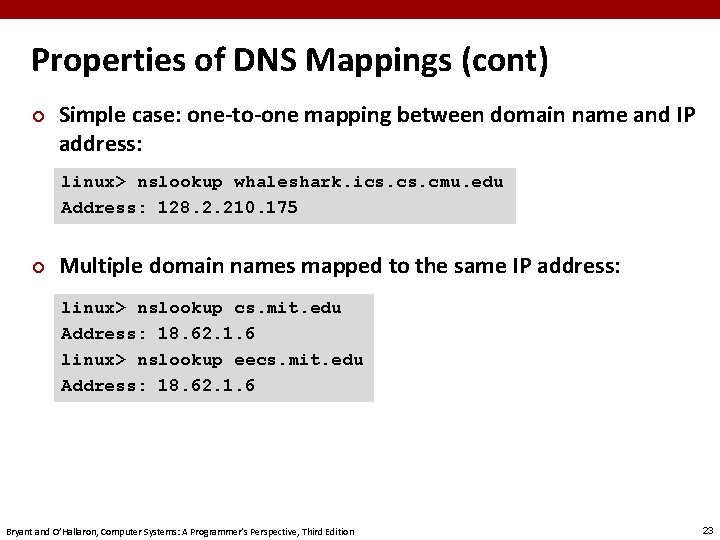 Properties of DNS Mappings (cont) ¢ Simple case: one-to-one mapping between domain name and