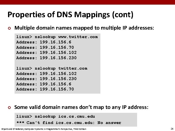 Properties of DNS Mappings (cont) ¢ Multiple domain names mapped to multiple IP addresses: