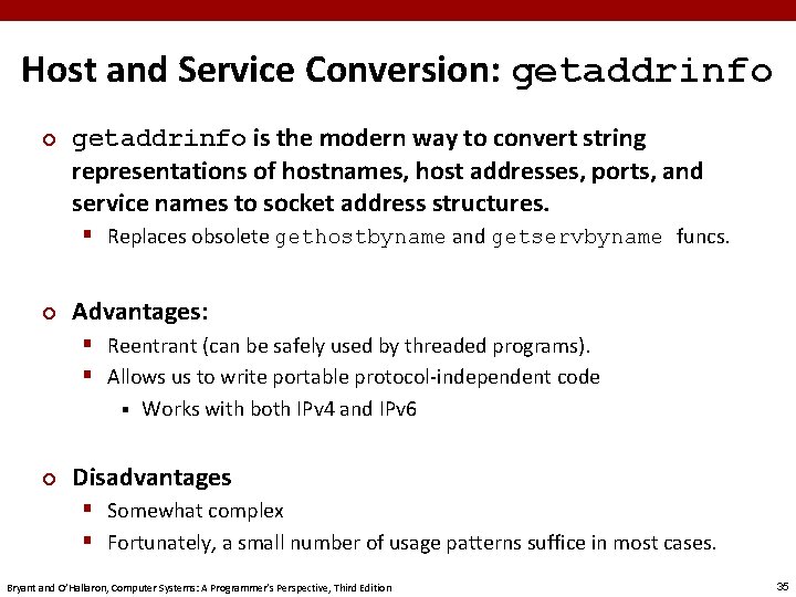 Host and Service Conversion: getaddrinfo ¢ getaddrinfo is the modern way to convert string