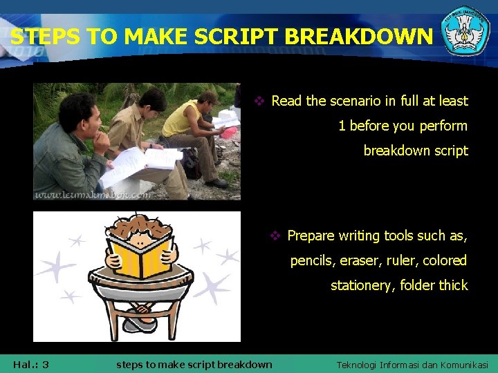 STEPS TO MAKE SCRIPT BREAKDOWN v Read the scenario in full at least 1 STEPS TO MAKE SCRIPT BREAKDOWN v Read the scenario in full at least 1