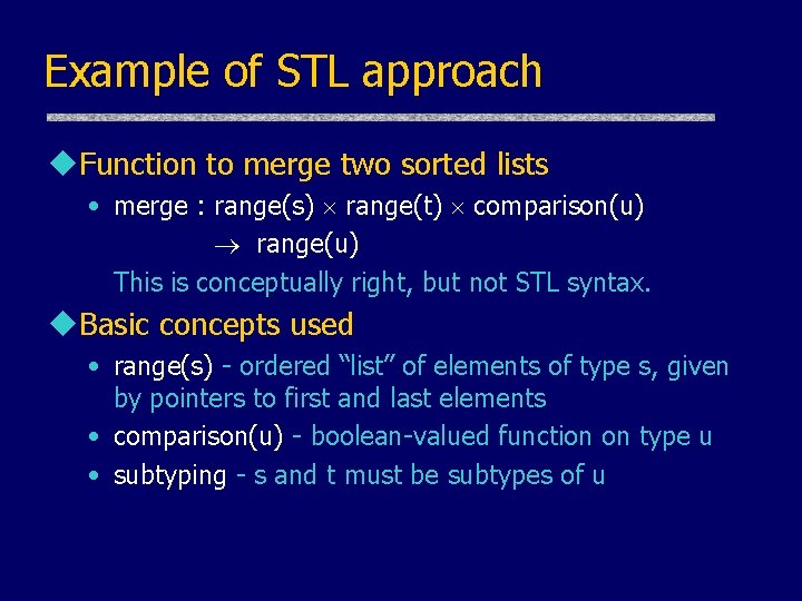 Example of STL approach u. Function to merge two sorted lists • merge :