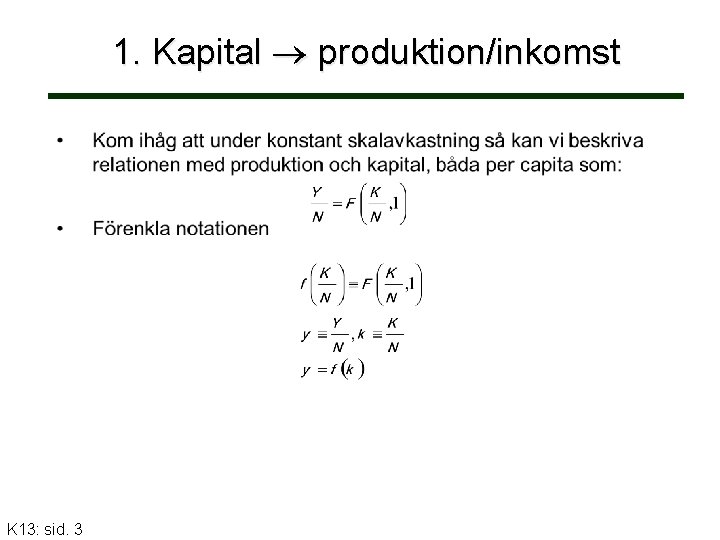 1. Kapital produktion/inkomst K 13: sid. 3 