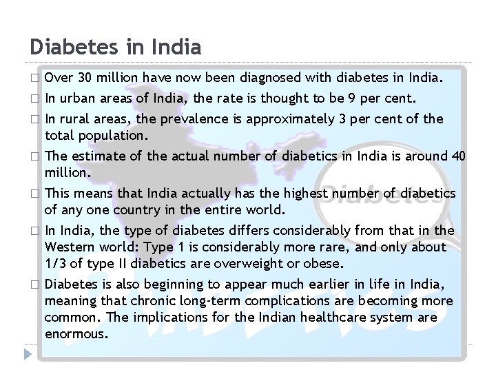 Diabetes in India Over 30 million have now been diagnosed with diabetes in India.