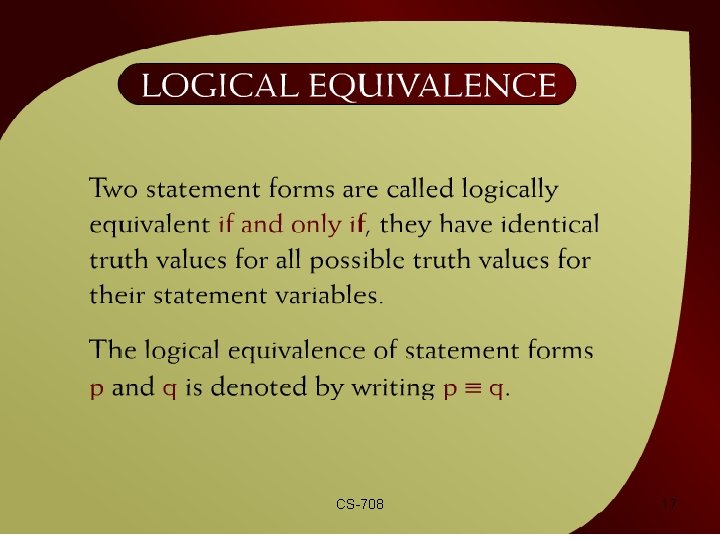 Logical Equivalence – 2 - 6 CS-708 17 