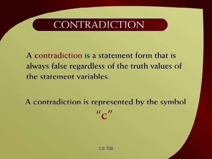 Contradiction – 2 - 22 CS-708 31 