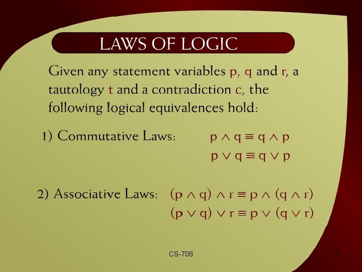 Laws of Logic – 2 - 25 CS-708 35 