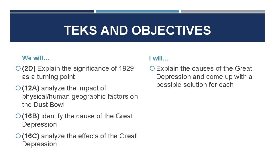 TEKS AND OBJECTIVES We will… (2 D) Explain the significance of 1929 as a