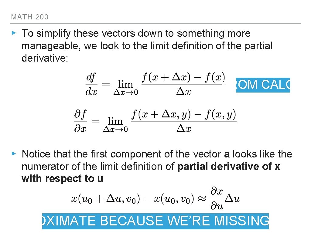 MATH 200 ▸ To simplify these vectors down to something more manageable, we look