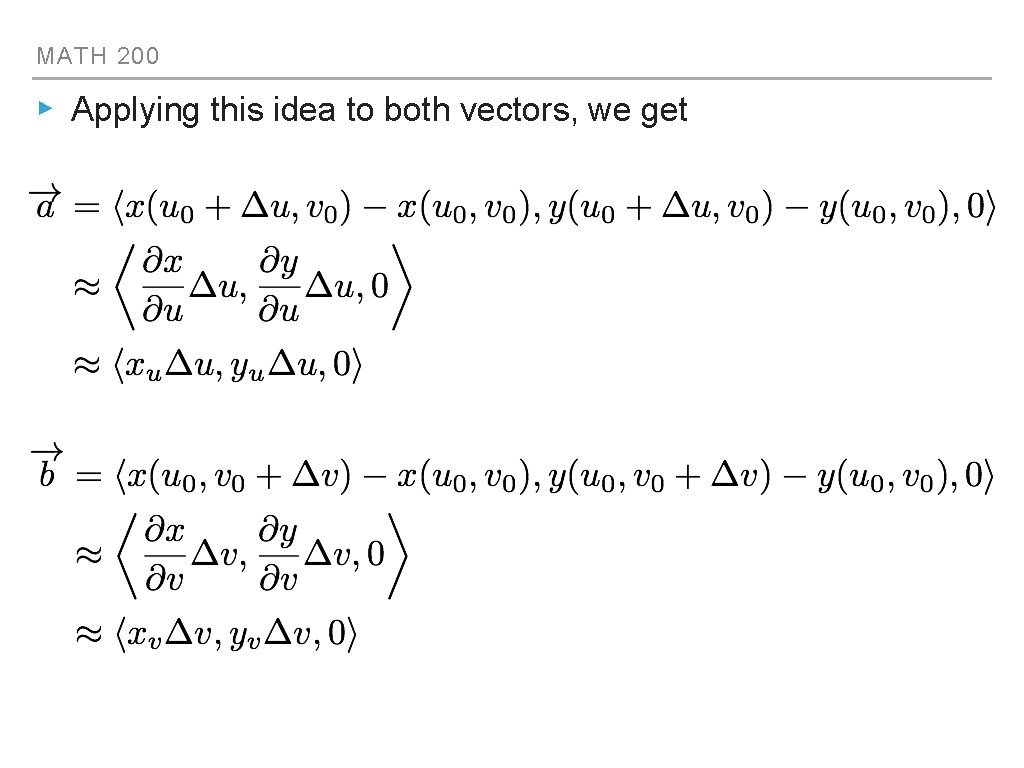 MATH 200 ▸ Applying this idea to both vectors, we get 