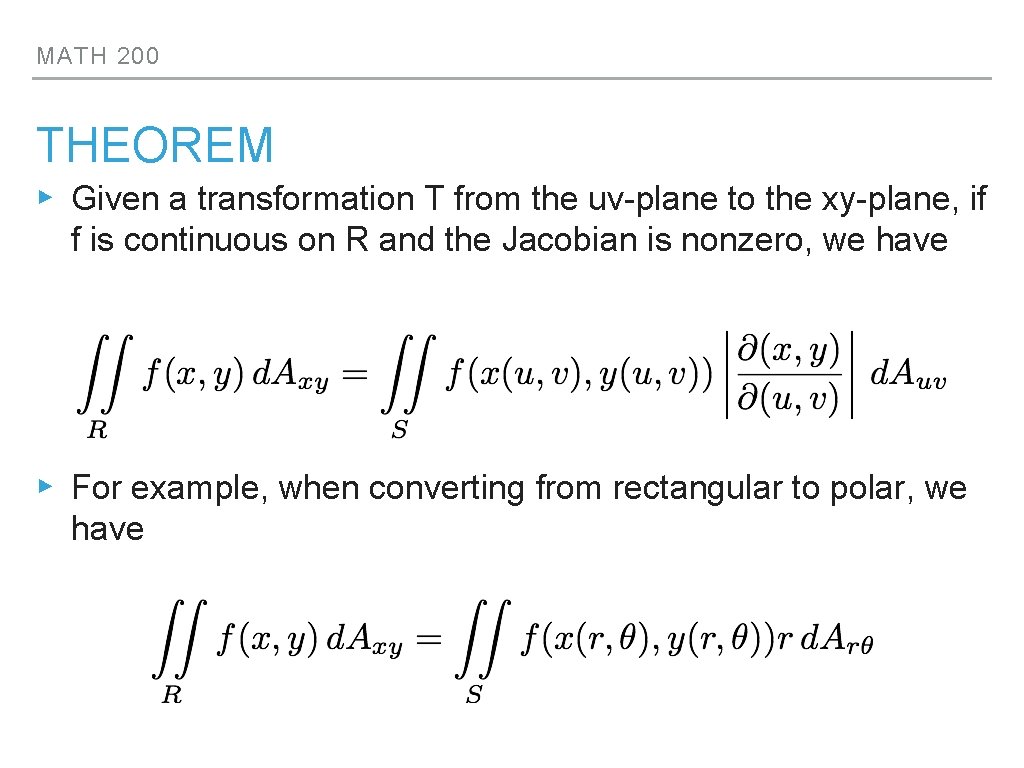MATH 200 THEOREM ▸ Given a transformation T from the uv-plane to the xy-plane,