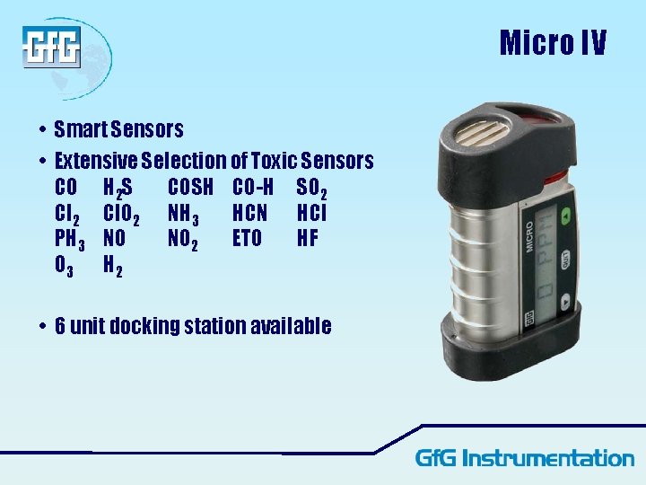 Micro IV • Smart Sensors • Extensive Selection of Toxic Sensors CO H 2