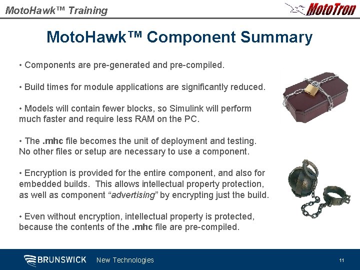 Moto. Hawk™ Training Moto. Hawk™ Component Summary • Components are pre-generated and pre-compiled. •