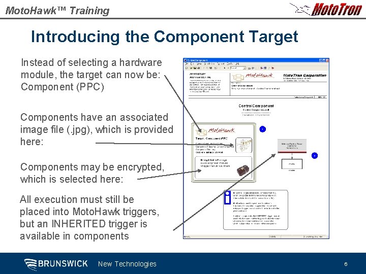 Moto. Hawk™ Training Introducing the Component Target Instead of selecting a hardware module, the