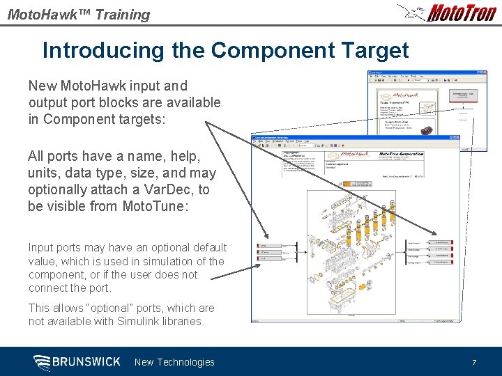 Moto. Hawk™ Training Introducing the Component Target New Moto. Hawk input and output port