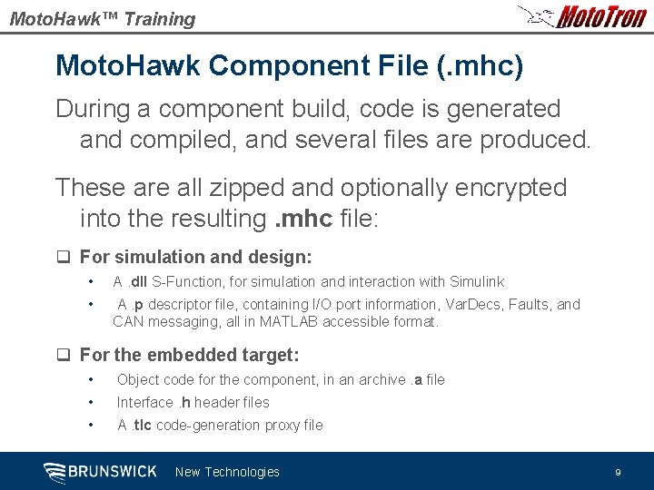Moto. Hawk™ Training Moto. Hawk Component File (. mhc) During a component build, code
