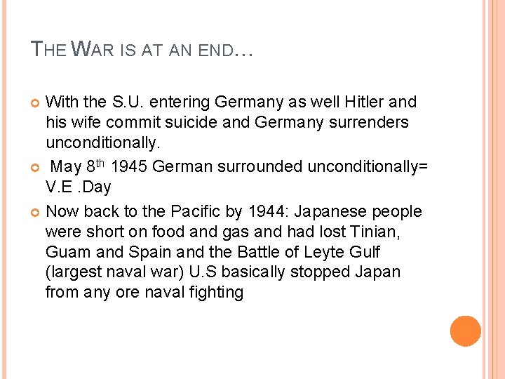 THE WAR IS AT AN END… With the S. U. entering Germany as well