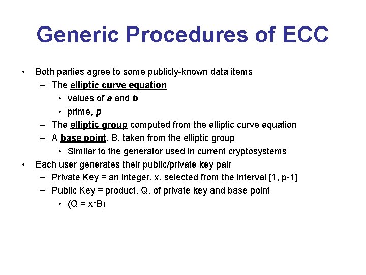 Generic Procedures of ECC • • Both parties agree to some publicly-known data items