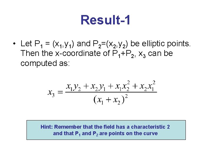 Result-1 • Let P 1 = (x 1, y 1) and P 2=(x 2,