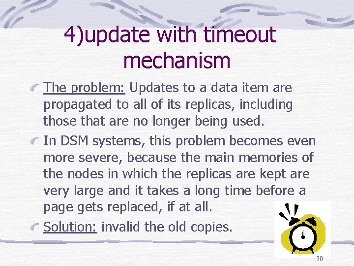 4)update with timeout mechanism The problem: Updates to a data item are propagated to