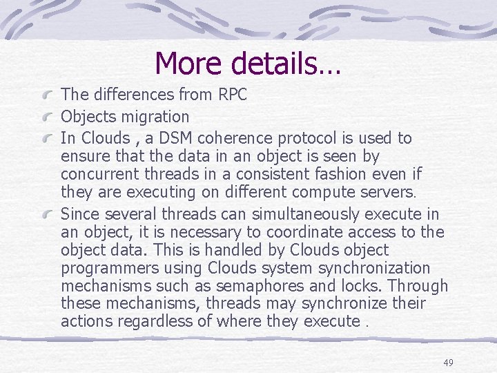 More details… The differences from RPC Objects migration In Clouds , a DSM coherence