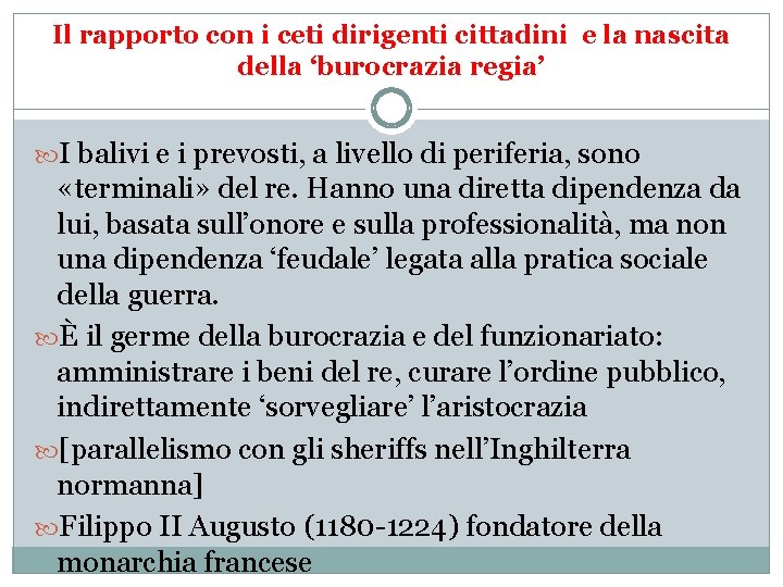 Il rapporto con i ceti dirigenti cittadini e la nascita della ‘burocrazia regia’ I