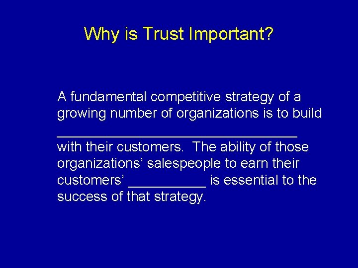 Why is Trust Important? A fundamental competitive strategy of a growing number of organizations