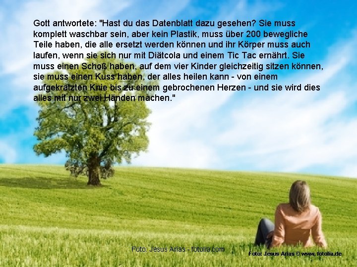 Gott antwortete: "Hast du das Datenblatt dazu gesehen? Sie muss komplett waschbar sein, aber
