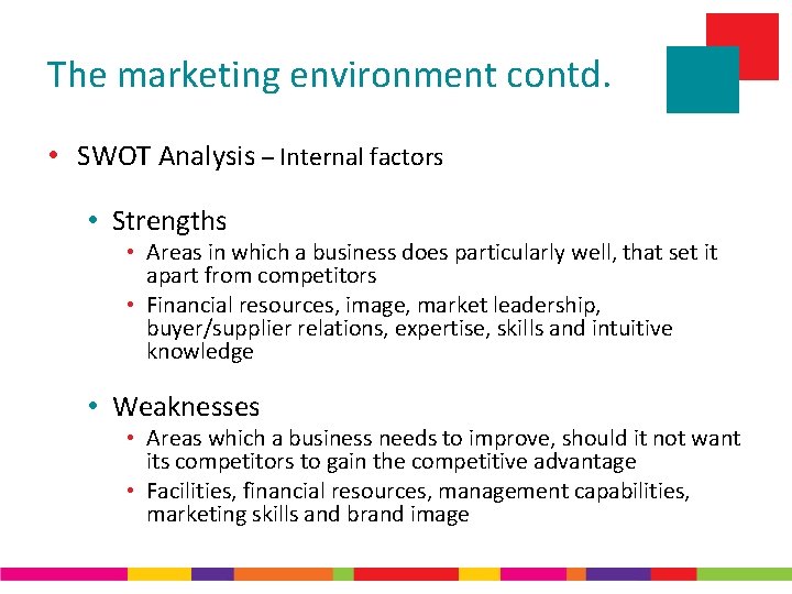 Chapter 2 The marketing environment Learning objectives Explain