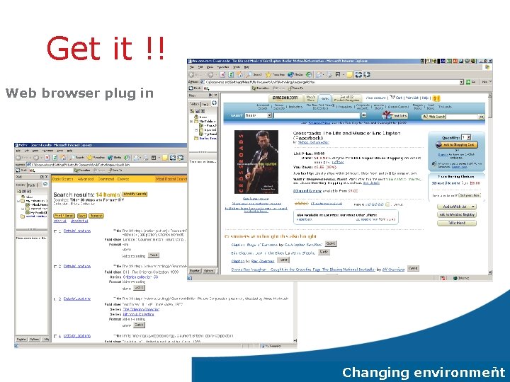 Get it !! Web browser plug in 7 Changing environment 