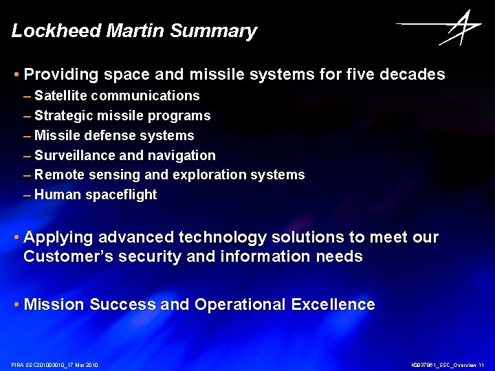 Lockheed Martin Summary • Providing space and missile systems for five decades – Satellite Lockheed Martin Summary • Providing space and missile systems for five decades – Satellite